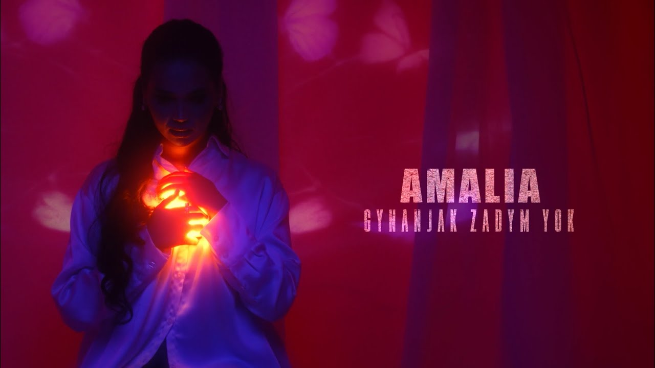 AMALIA- Gynanjak zadym ýok 