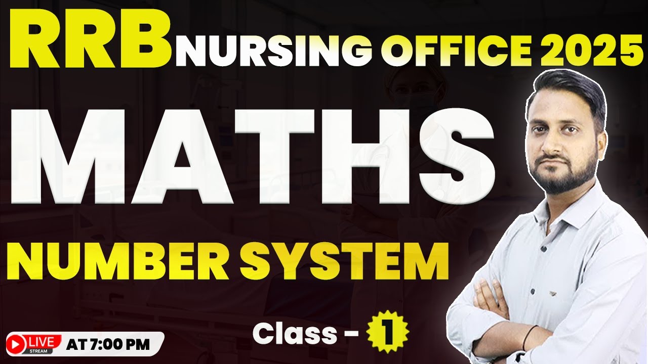 RRB NURSING OFFICER-2025 | MATHS (Number system)| Special MCQ🔥  | CLASS- 1  | By: Jitendra Sir