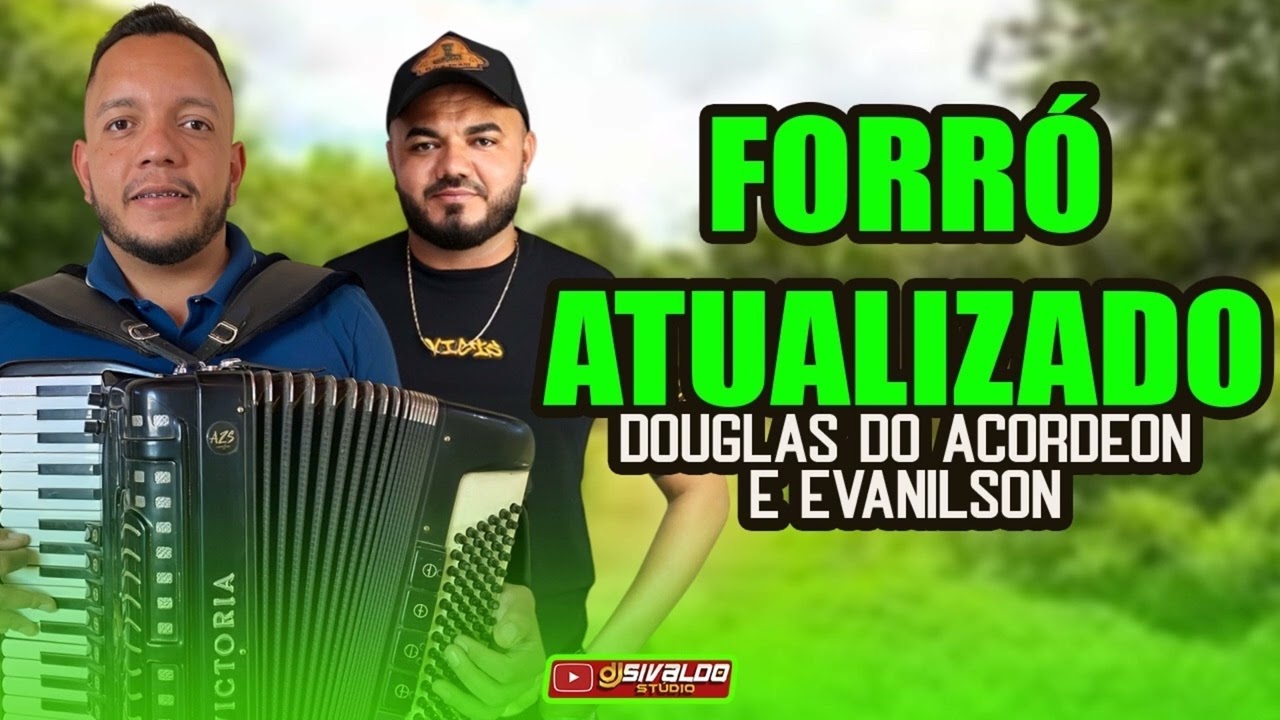 DOUGLAS DO ACORDEON E EVANILSON - FORRÓ ATUALIZADO ( AO VIVO EM MORRO CABEÇA NO TEMPO-PI )