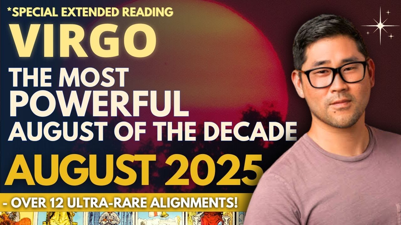 Virgo August 2025 - YOU NEVER FORGET A MONTH LIKE THIS - EPIC, RARE SPREAD! ❤️&zwj;🔥🌠 Tarot Horoscope
