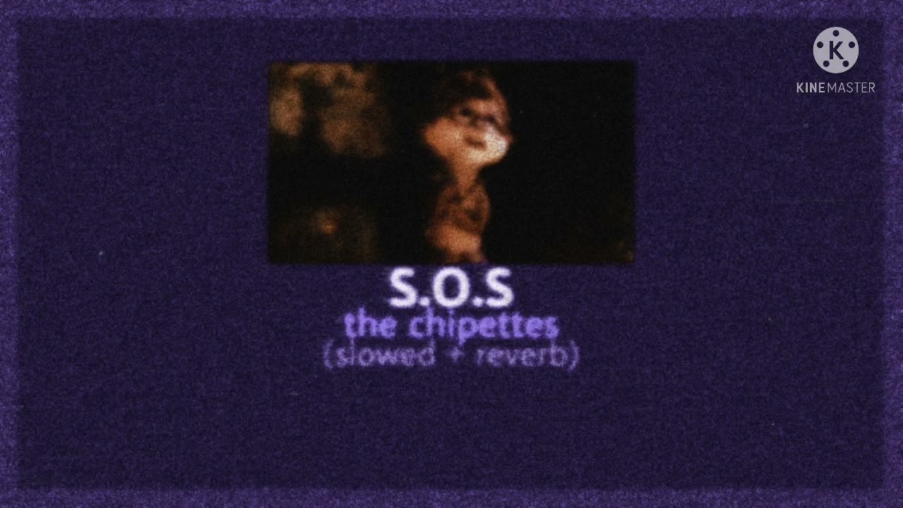 • s.o.s ~ the chipettes (slowed + reverb) •