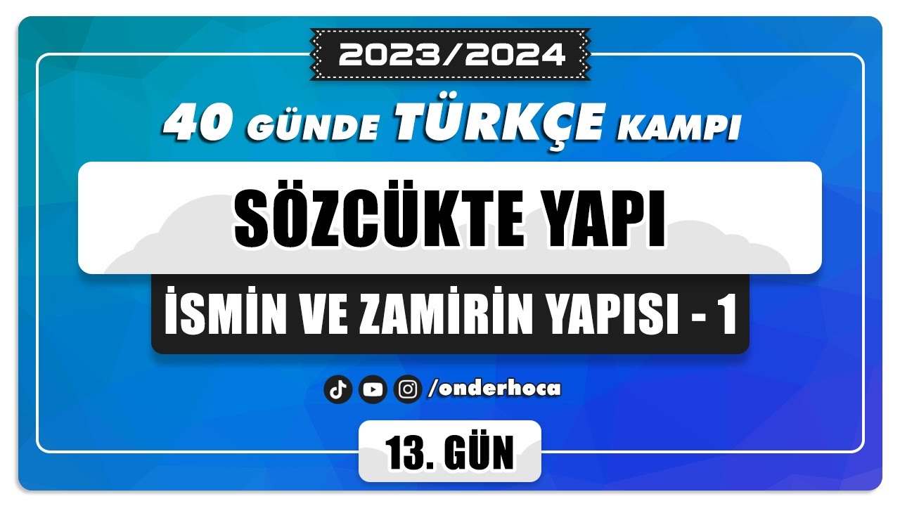 53) SÖZCÜKTE YAPI - İSMİN VE ZAMİRİN YAPISI  - SORU ÇÖZÜMÜ / DİL BİLGİSİ KAMPI / Önder Hoca