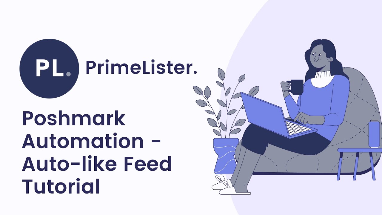 Primelister Poshmark Automation Tool - Auto-like Feed Tutorial