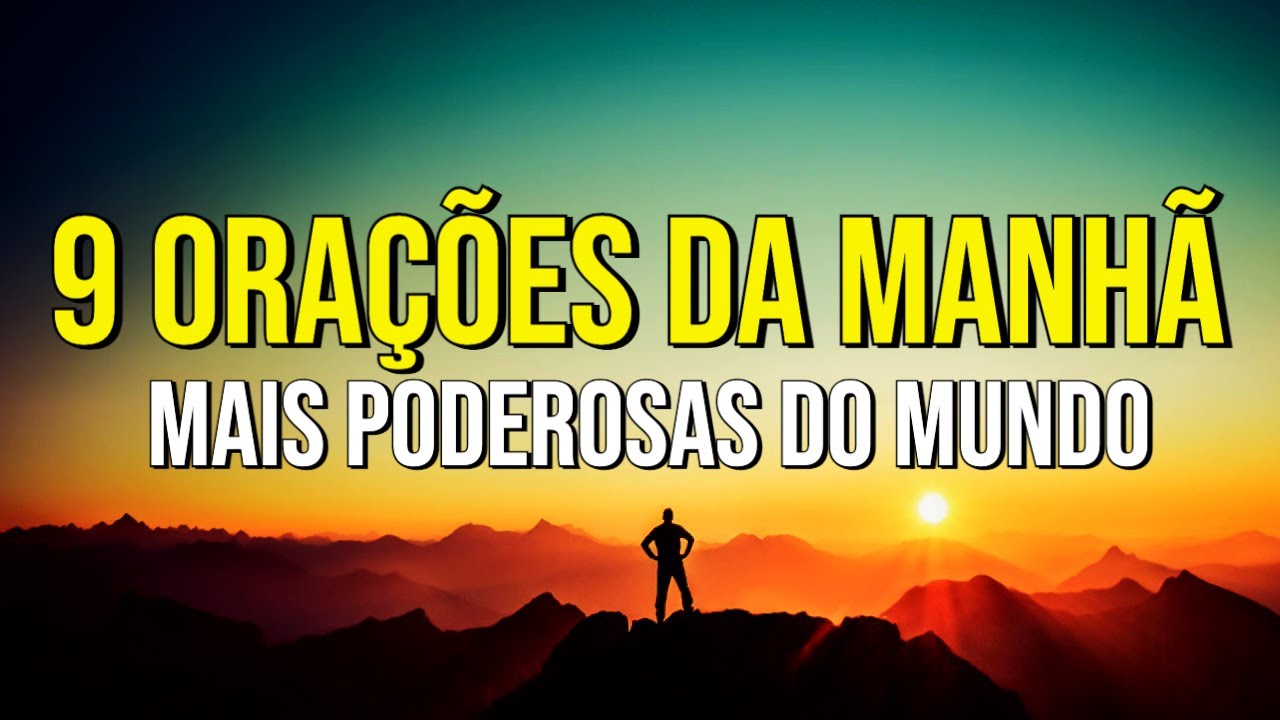 9 ORA&Ccedil;&Otilde;ES DA MANH&Atilde; MAIS PODEROSAS DO MUNDO | Ora&ccedil;&atilde;o do Milagre, Cura, Casos Dif&iacute;ceis e Mudar de Vida