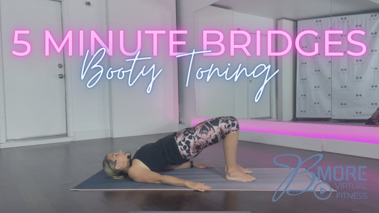 5 Minute Booty Bridges