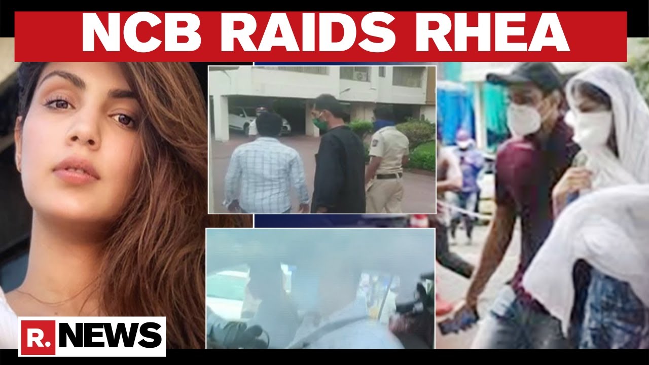 NCB Raids Rhea Chakraborty's Juhu Residence Amid Drug Angle In Sushant Singh Case
