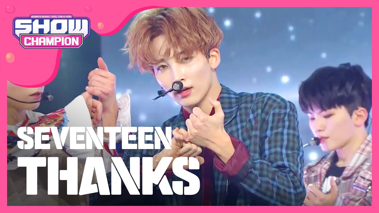 [Show Champion] 세븐틴 '고맙다' 컴백토크 + 무대 스페셜 (SEVENTEEN 'THANKS' COMEBACK Special) l EP.258 (ENG)
