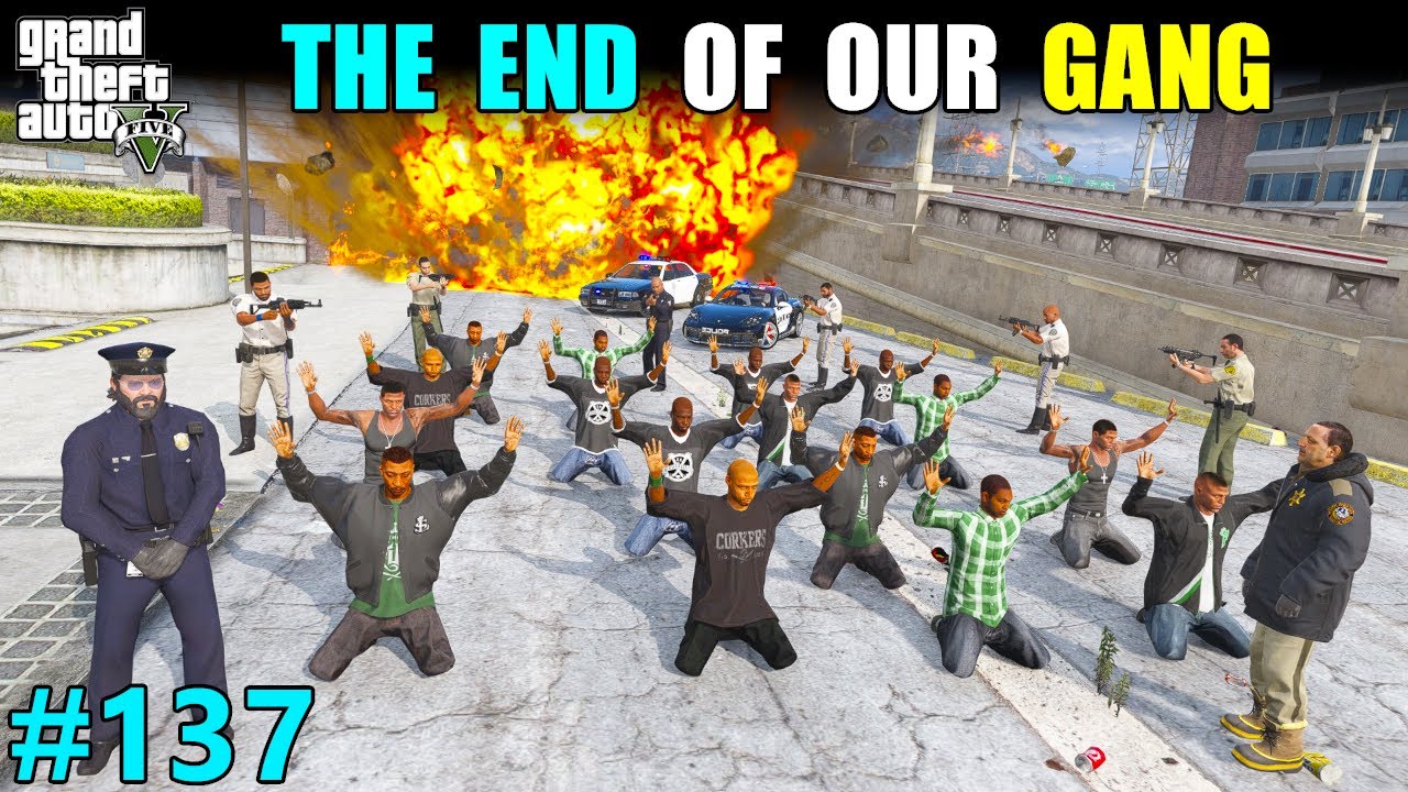THE END OF OUR GANG | GTA 5 GAMEPLAY #137
