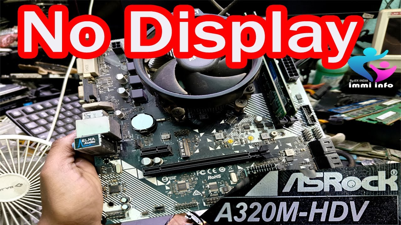 ASROCK  A320M HDV NO DISPLAY FIXED