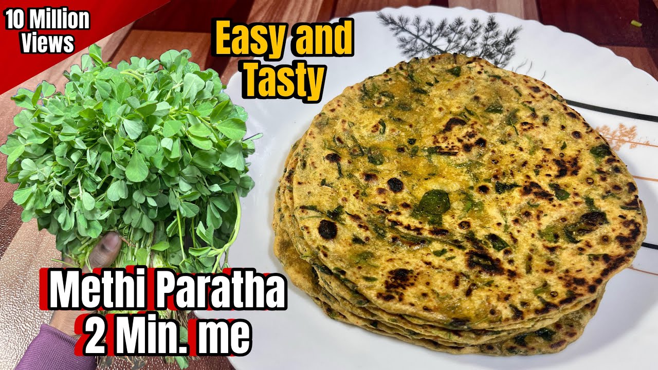 Methi Ka Paratha Kaise Banta Hai | Methi Ka Paratha Kaise Banaen Jaate Hain | Methi Paratha In Hindi