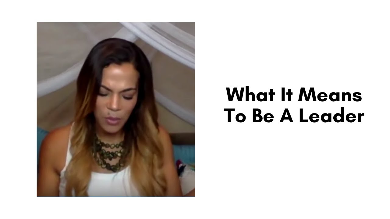 What It Means To Be A Leader