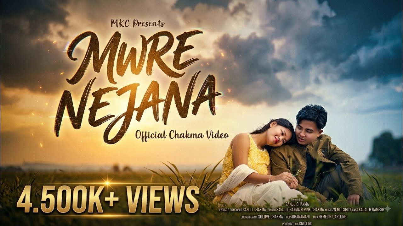 Mwre nejana || chakma romantic official  music  video 2026 ||Sanju & pinki||@MKCMusic001 