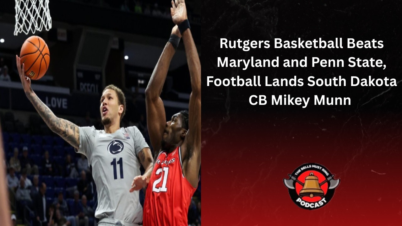 Rutgers Basketball Beats Maryland and Penn State, Football Lands South Dakota CB Mikey Munn