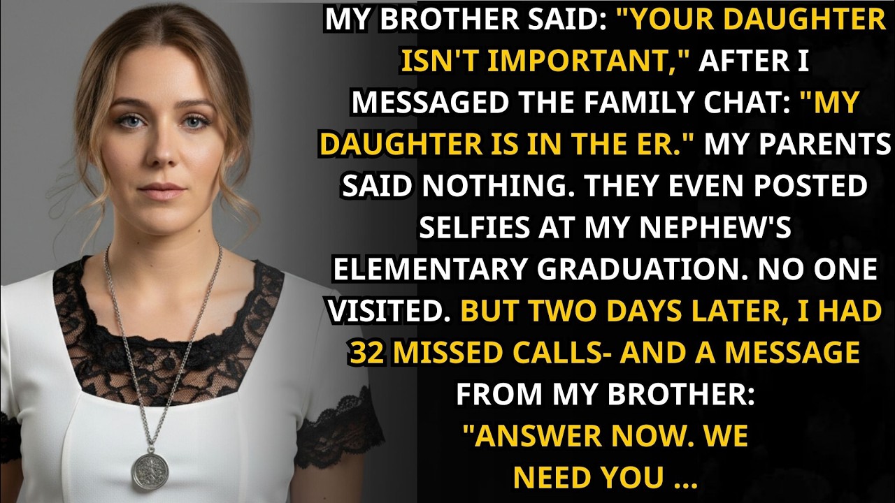 My brother said “your daughter isn’t important,” after i texted “my daughter is in the er ” silence…
