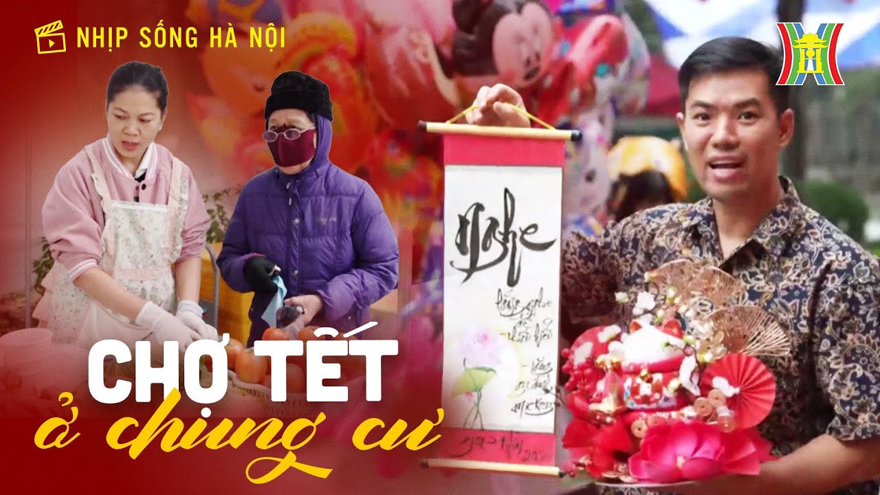 Đi chợ Tết ở chung cư | Nhịp sống Hà Nội