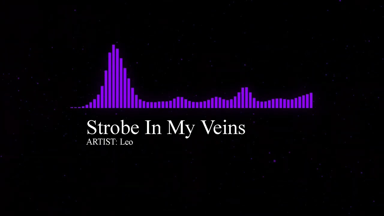 Strobe In My Veins