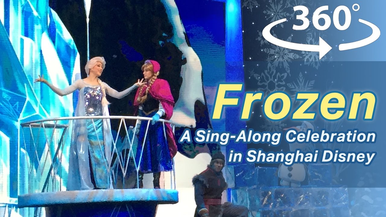 Frozen: A Sing-Along Celebration in Shanghai Disneyland VR | 360 Video