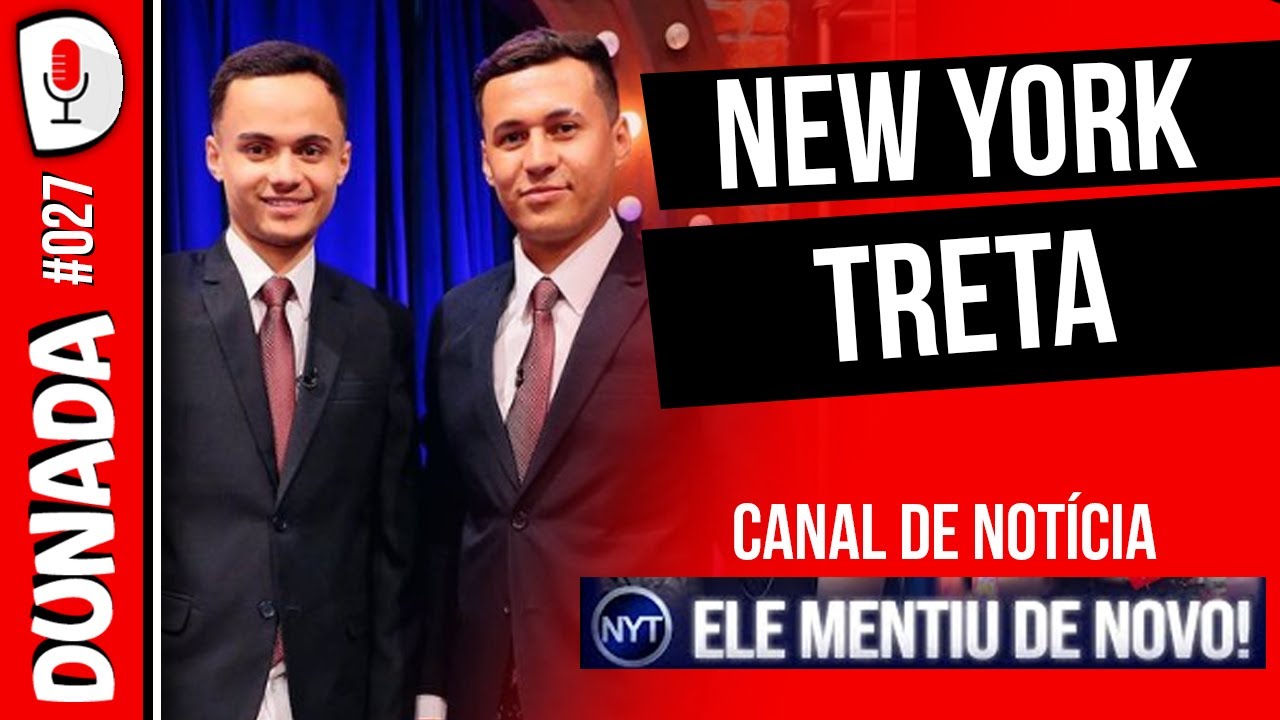 COMO &Eacute; TER UM CANAL DE FOFOCA E TRETA? - NEW YORK TRETA-  DUNADA PODCAST #027
