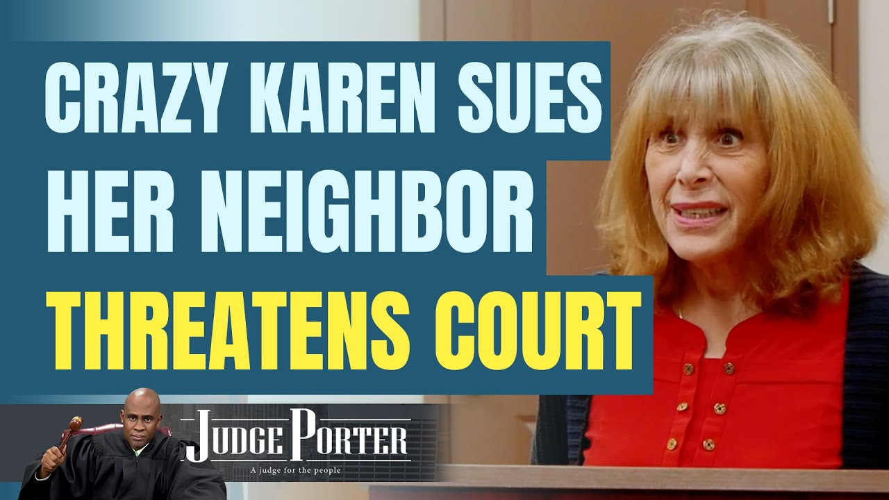 Crazy Karen Sues Her Neighbor. Threatens Court