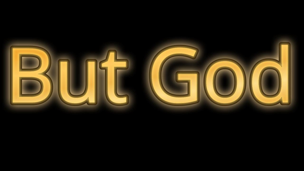 But God