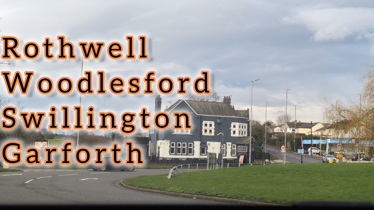 Driving in Rothwell, Woodlesford, Swillington and Garforth - Leeds towns 2026