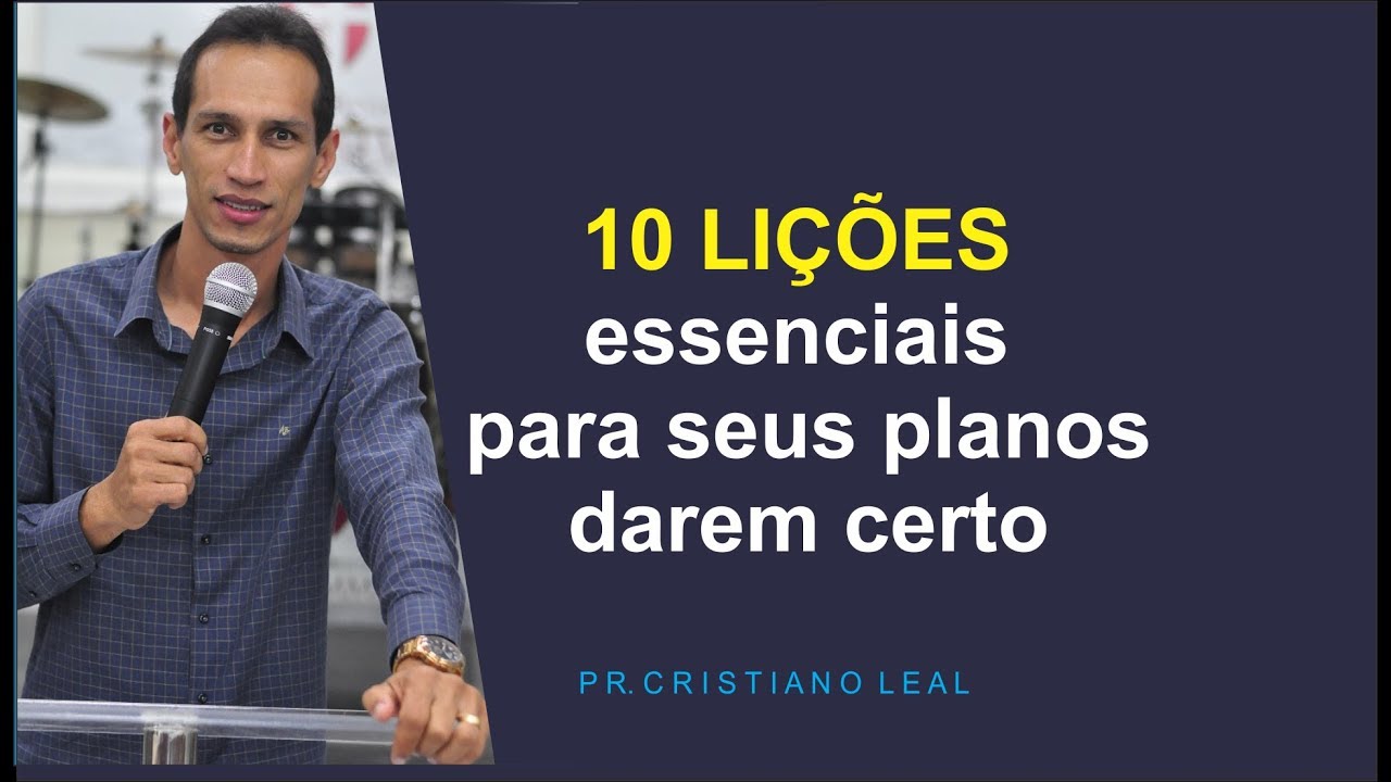 10 LIÇÕES PARA SEUS PLANOS DAREM CERTO.