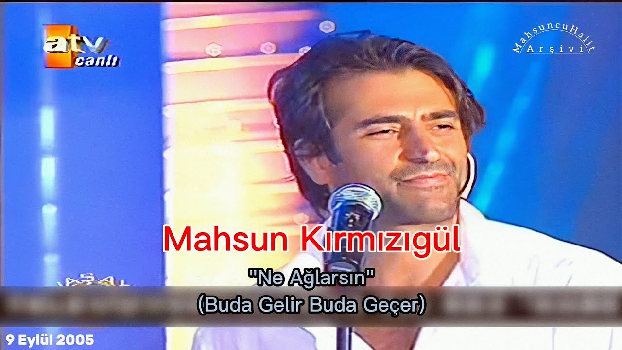 Ne Ağlarsın (Buda Gelir Buda Geçer) - Mahsun Kırmızıgül | Savaş Ay'la A Takımı - 9 Eylül 2005