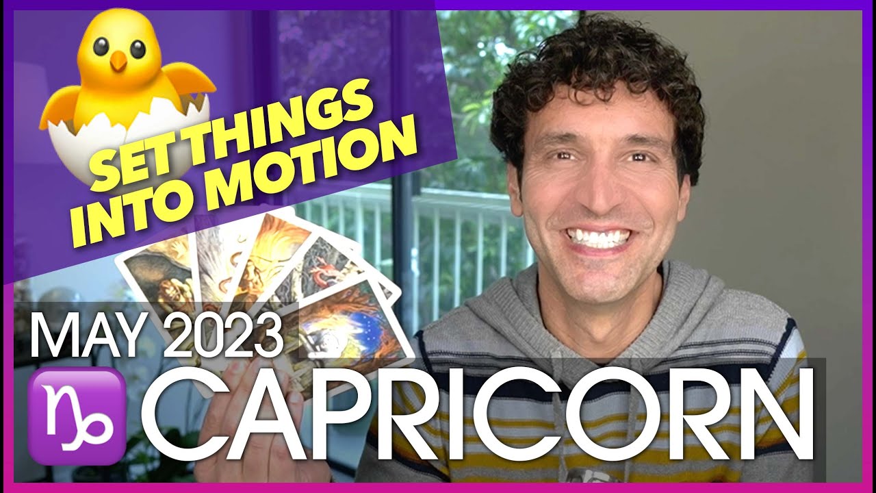 Capricorn May 2023: Set Things Into Motion!