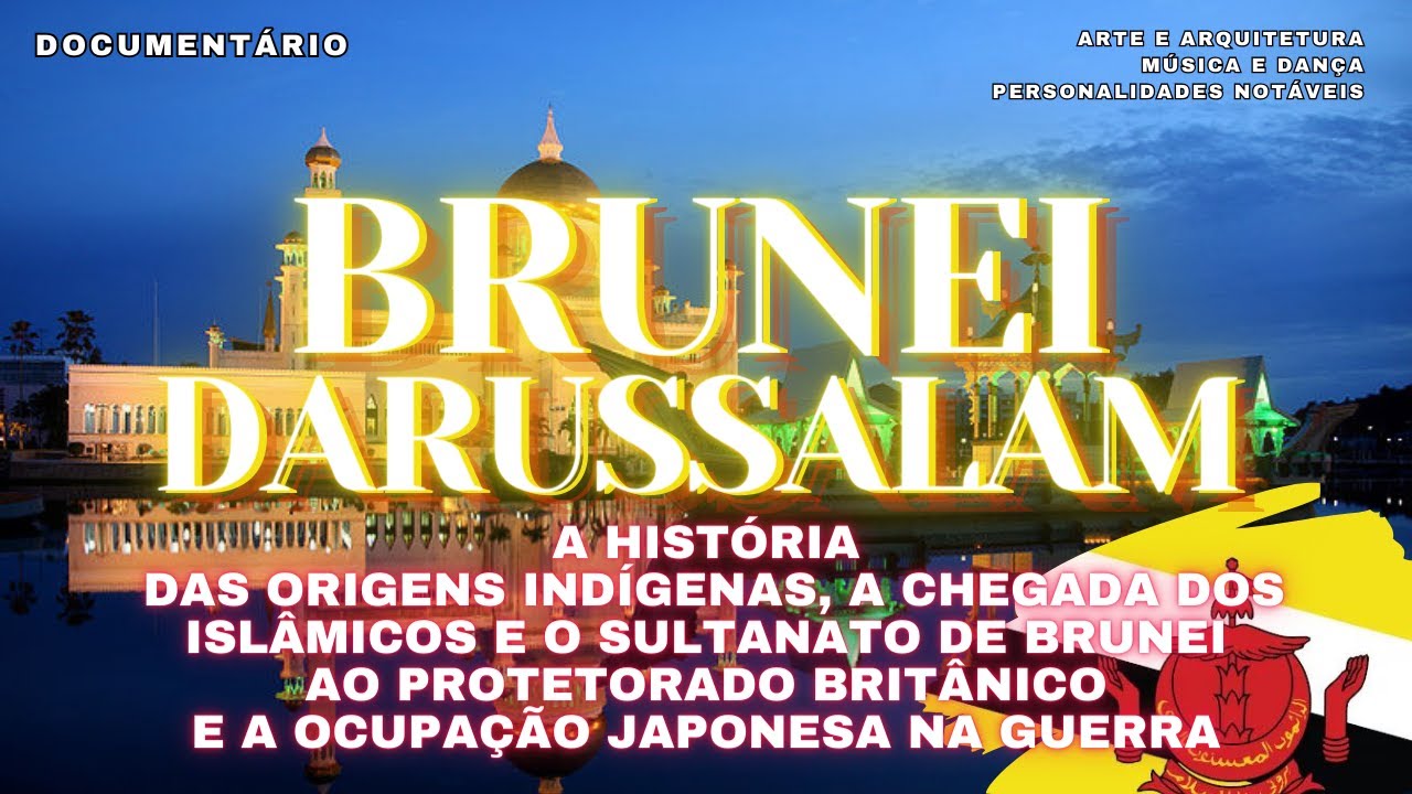 #27 🇧🇳 🌏 BRUNEI DARUSSALAM - DAYAK E MALAY, ISL&Atilde;, SULTANATO, BRIT&Acirc;NICOS E JAPONESES - Document&aacute;rio