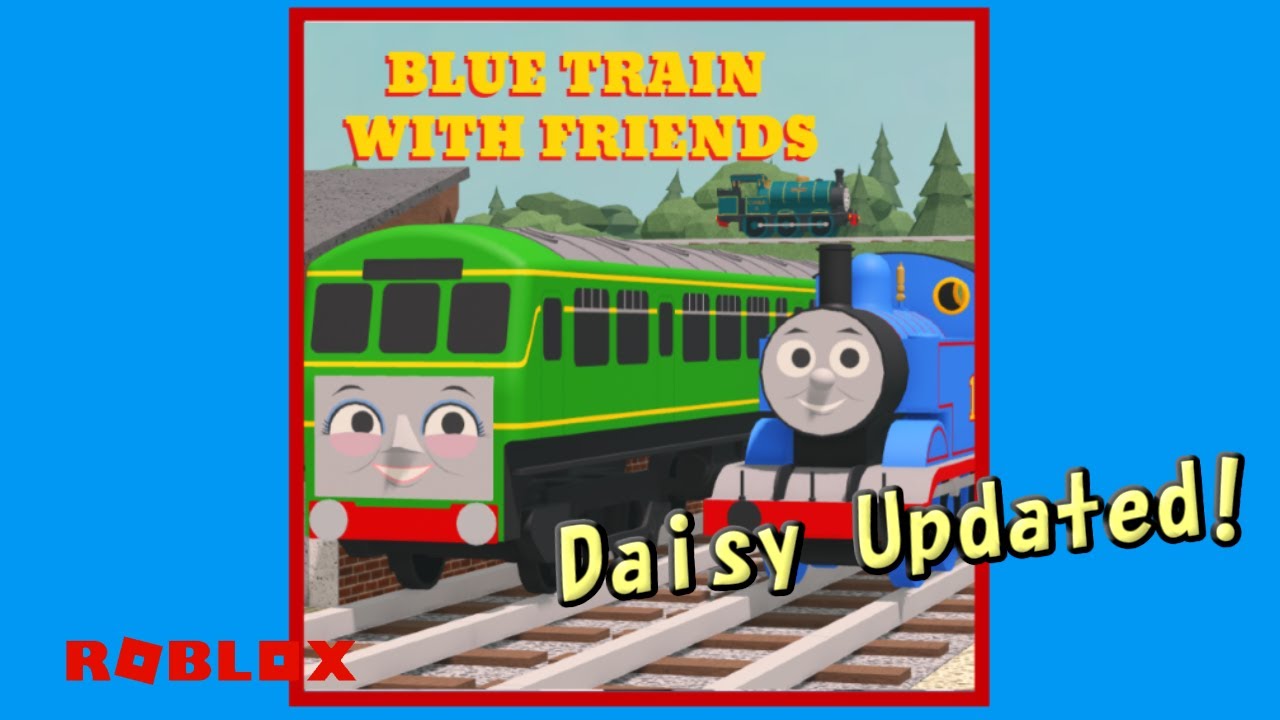 (Update explained)Blue Train With Friends Exploring Sodor  (June 29,2024)