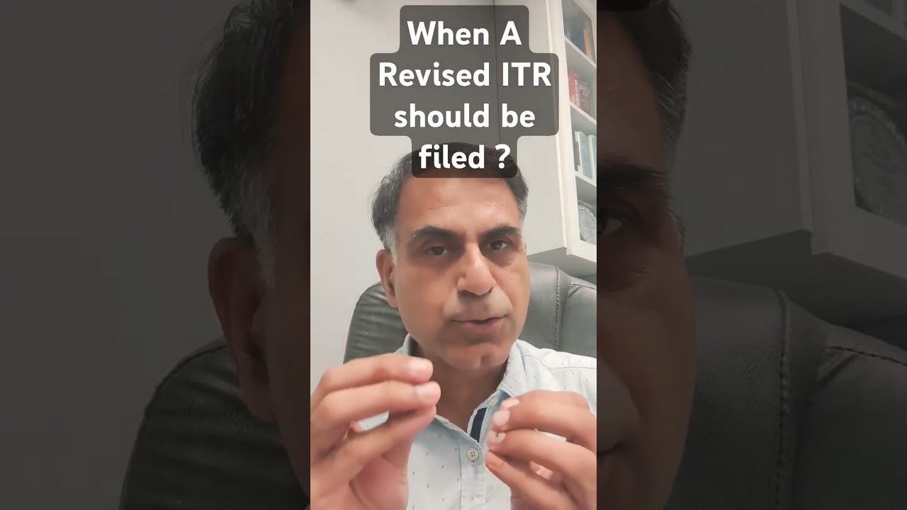 When A Revised ITR should be filed ?