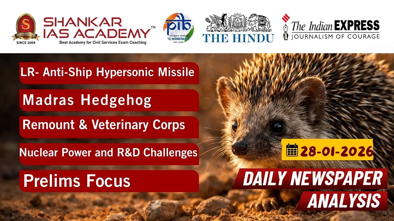 UPSC DCA 28 Jan 2026 | LR-AShM Missile, Madras Hedgehog, RVC & Nuclear Power R&D |UPSC 2026 | SIA