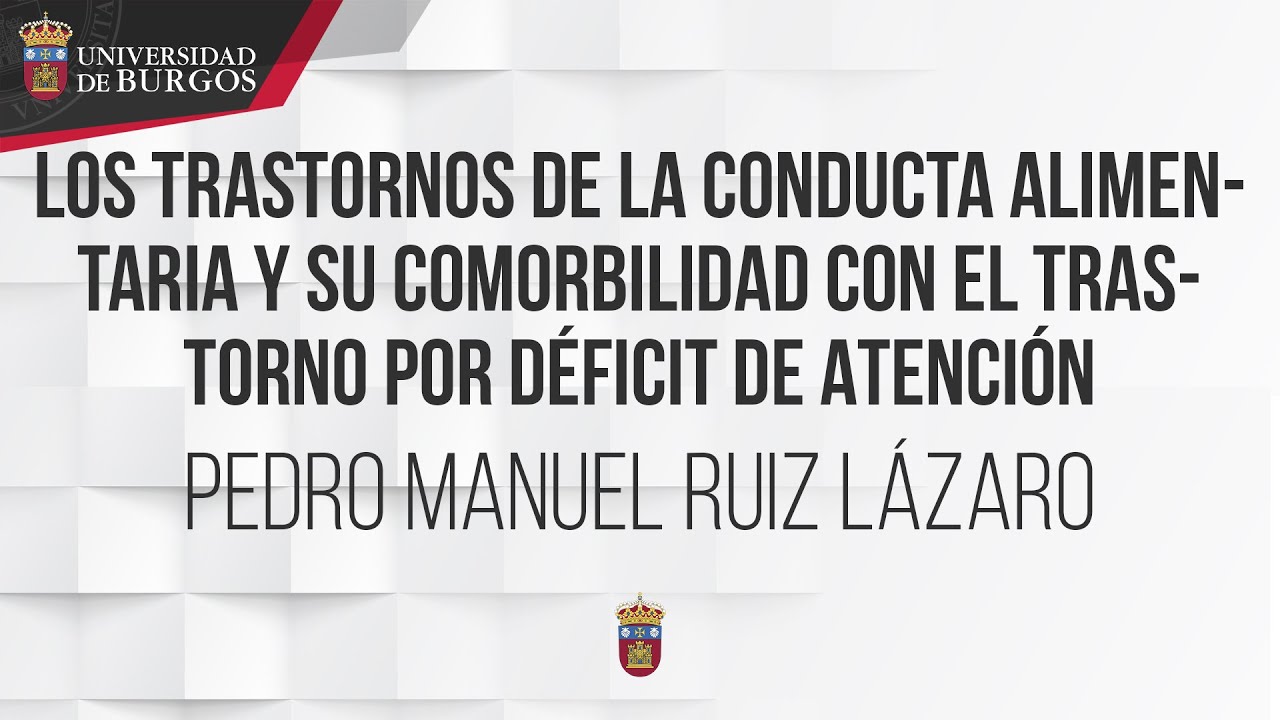 Los TCA y su comorbilidad con el TDA/H.  Pedro Manuel Ruiz Lázaro
