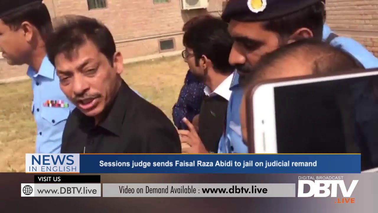 Sessions judge sends Faisal Raza Abidi to jail on judicial remand.