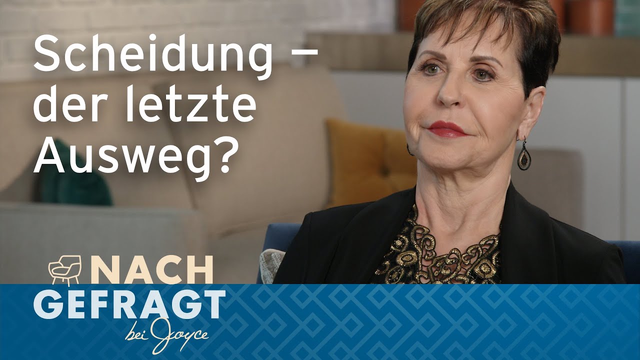 Meine Ehe ist in der Krise. Darf ich mich SCHEIDEN lassen? 💔 – Nachgefragt bei Joyce Meyer