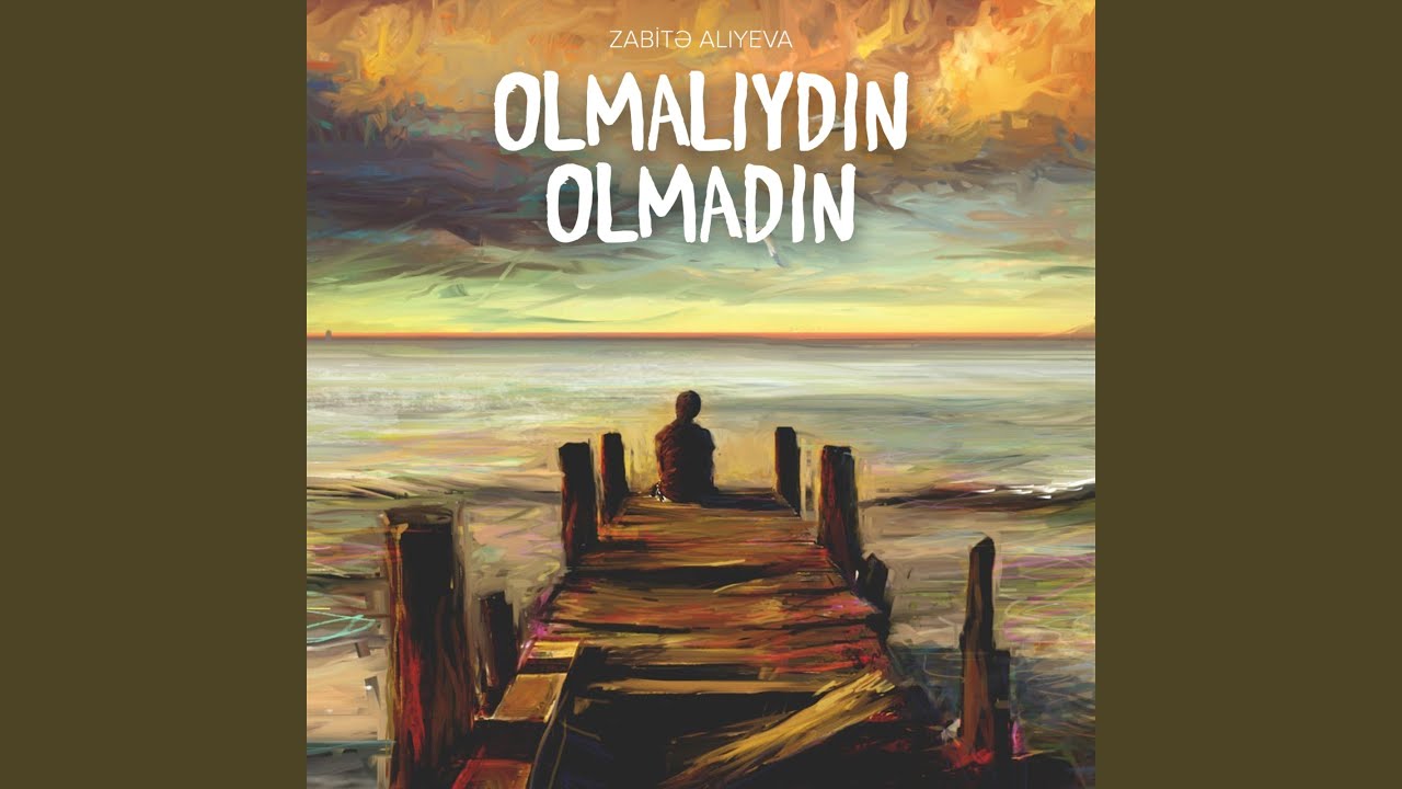 Olmalıydın, Olmadın