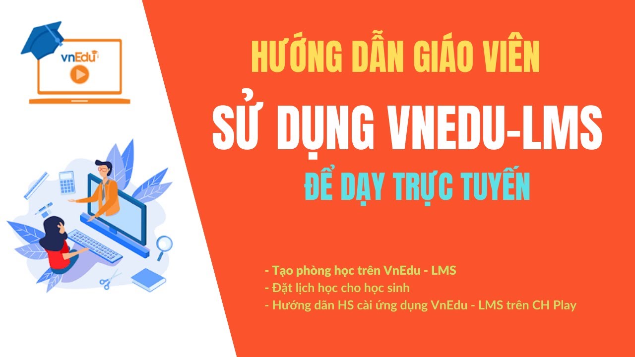 Hướng dẫn sử dụng VnEdu - LMS để dạy trực tuyến cho Giáo viên