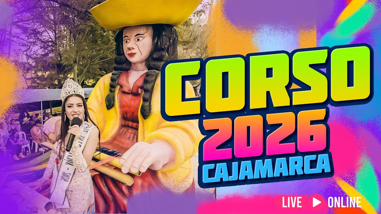 CORSO DEL CARNAVAL 2026 | Desfile de Carros Alegóricos y Reinas 🎭🚛 Cajamarca de Fiesta