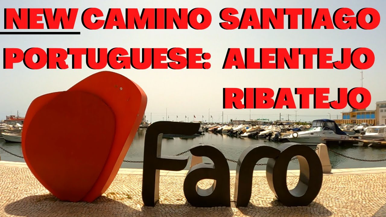 Camino of Santiago Portuguese, Faro,  Alentejo, Ribatejo. Central path. Part 1