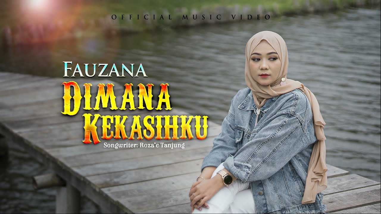 Fauzana - Dimana Kekasihku (Official Music Video)