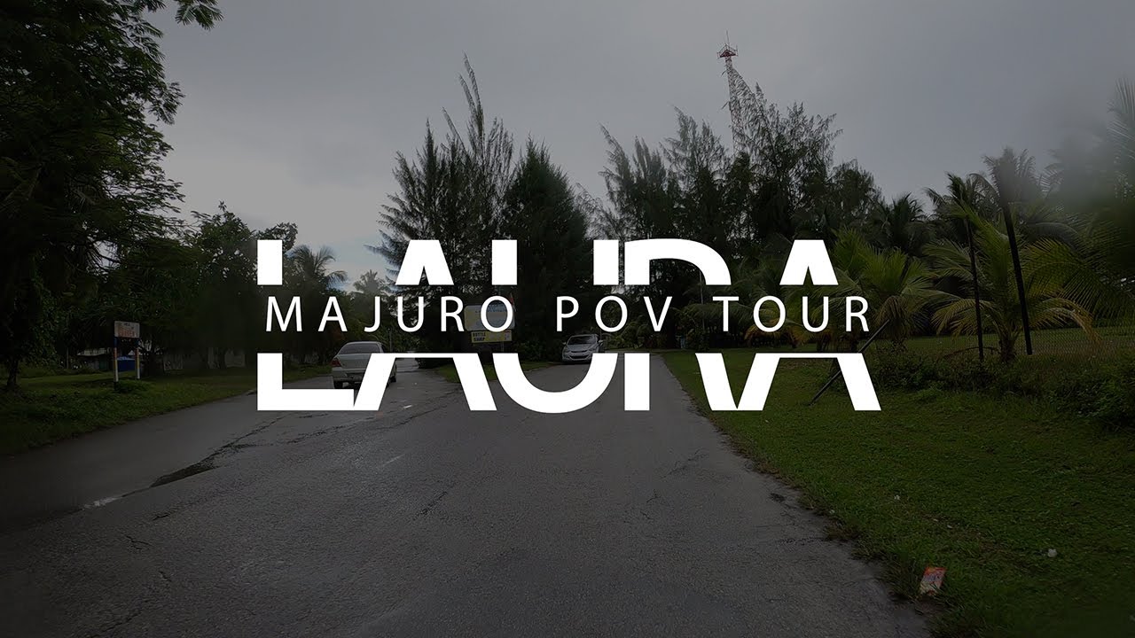 Majuro POV Tour: Laura