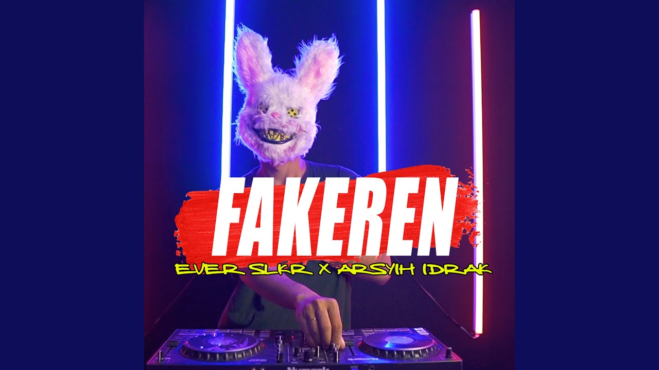FAKEREN - EVER SLKR X ARSYIH IDRAK (DISKOTANAH)