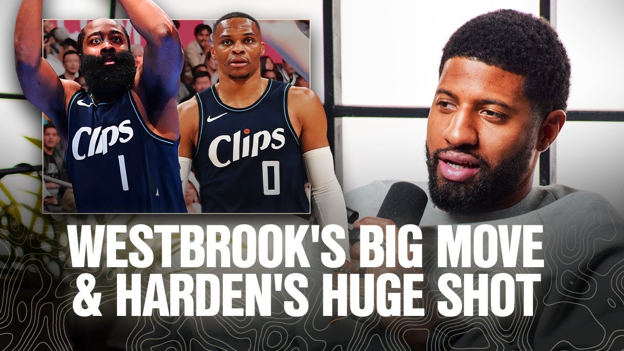 Paul George Keeps it Real About Russell Westbrook Coming Off The Bench & Harden’s 4-Point Play