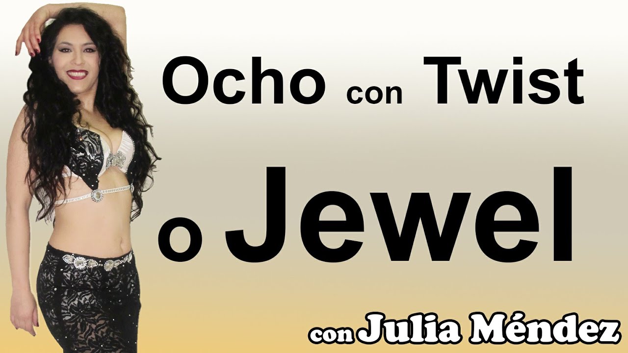 Tutorial de bellydance JEWEL, la joya u ocho con twist - Movimiento de danza del vientre