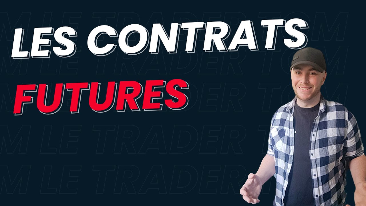 LES CONTRATS FUTURES - Tout pour comprendre !