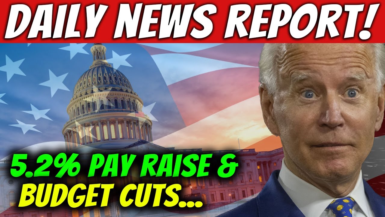 Biden&rsquo;s $3 Trillion Budget Cut & Federal Workers 5.2% Pay Raise | Daily News Report