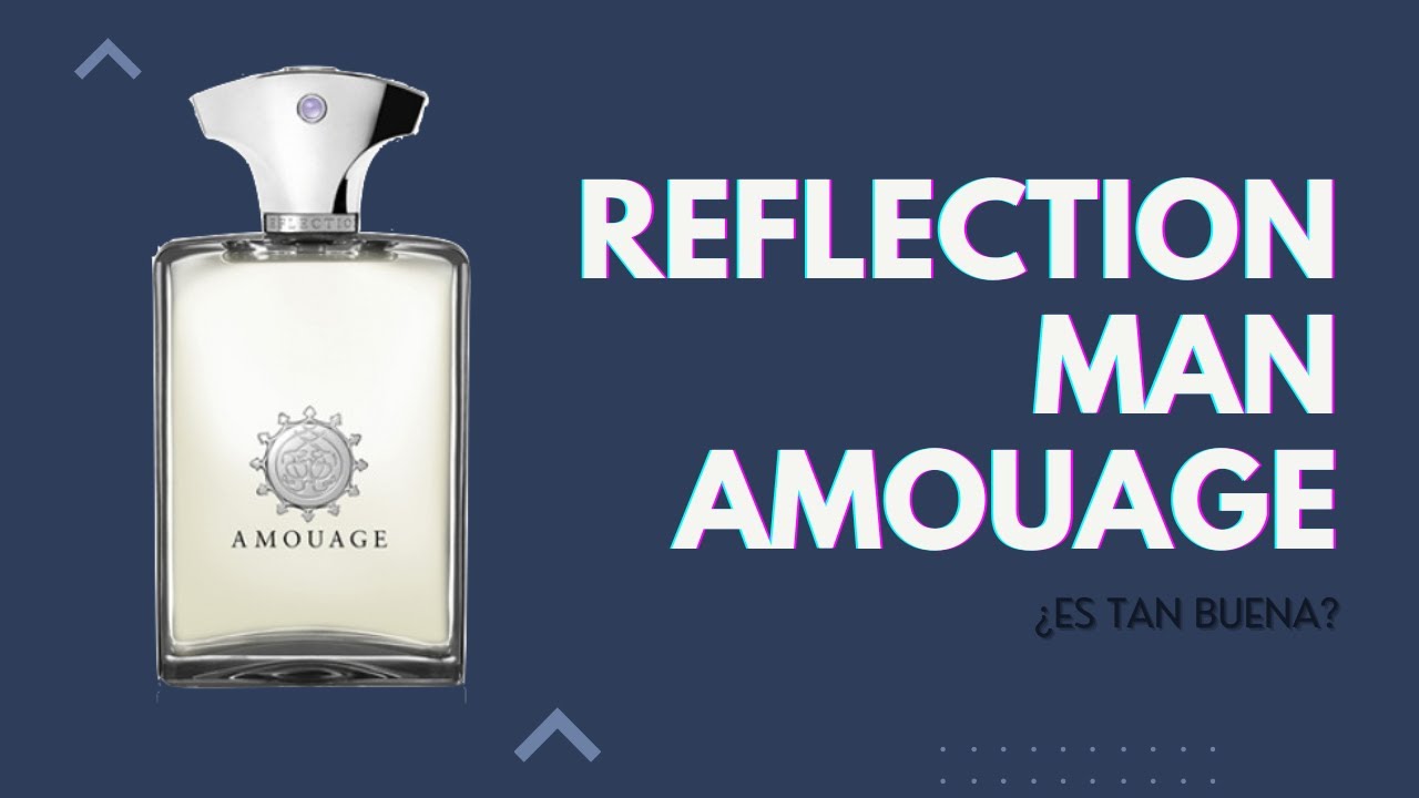REFLECTION MAN DE AMOUAGE: ¿Es tan buena? Review a fondo 👍🏻👎🏻