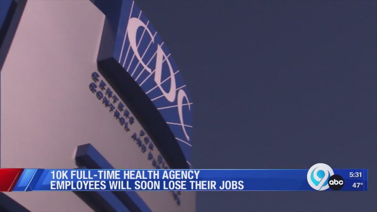 10k full-time health agency employees will soon lose their jobs