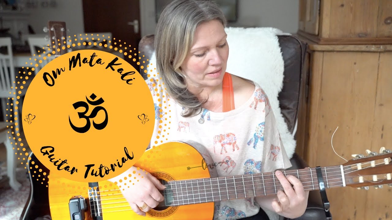 Mantra Om Mata Kali/ guitar tutorial with chords & lyrics / relax mantra