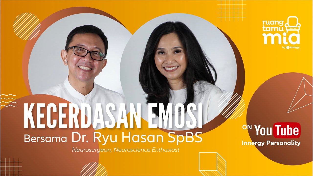 Ruang Tamu Mia #21: Kecerdasan Emosi bersama Dr. Ryu Hasan SpBS